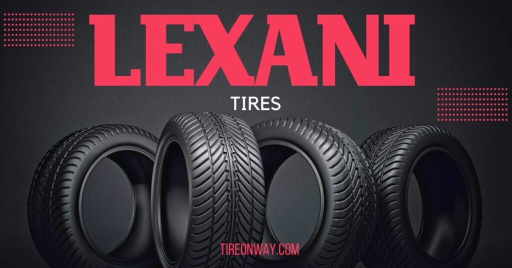 lexani tires review